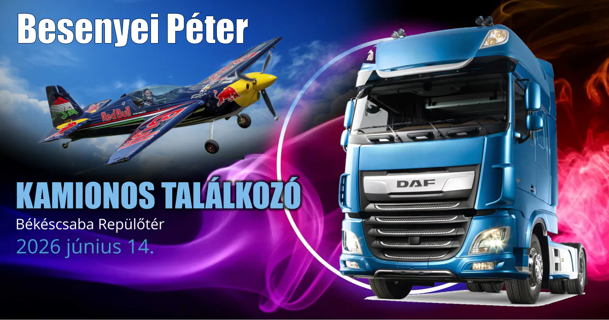 Besenyei Péter Országos kamionos találkozó Békéscsaba