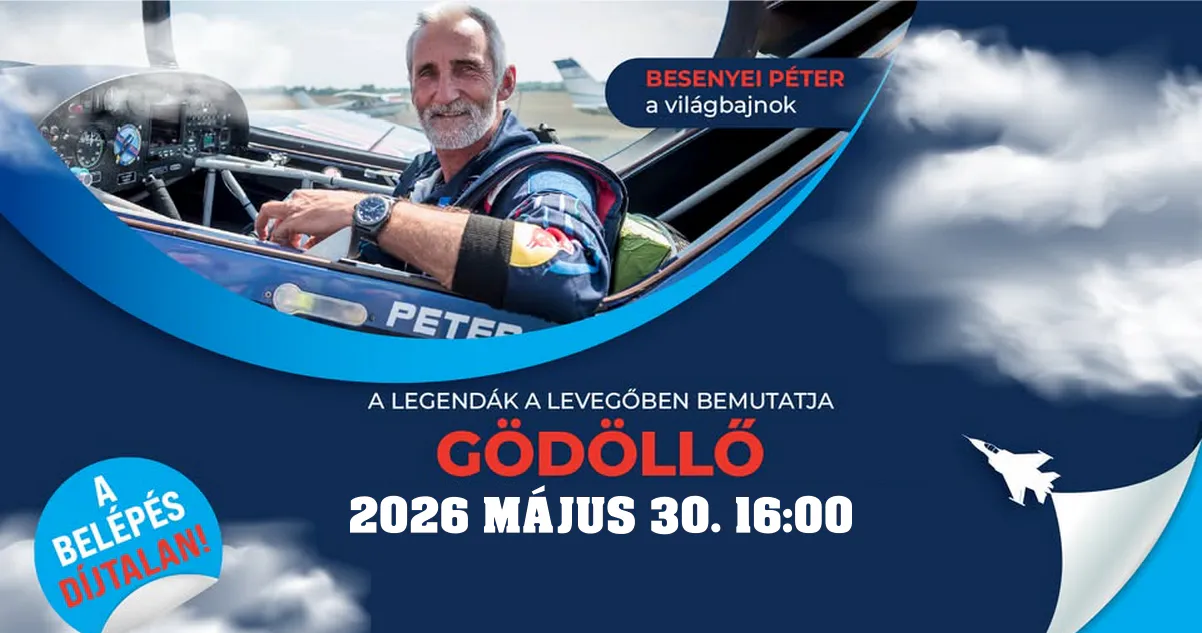 Legendák a levegőben Gödöllő 2026 - Besenyei Péter